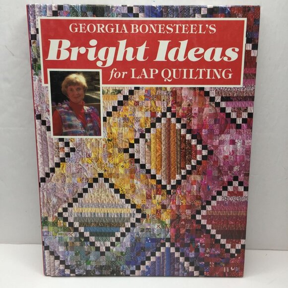 Bright Ideas for Lap Quilting Georgia Bonesteel Patterns Instructions Hardbound - Picture 1 of 10